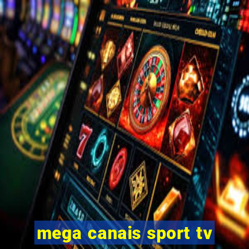 mega canais sport tv